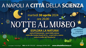 NOTTE AL MUSEO - Esplora la Natura - 30 aprile 2024
